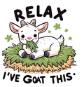 Amusing Print 'Relax I've Goat This'(Choose your Garment Separately)