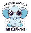Amusing Print 'My Spirit Animal is an Elephant'(Choose your Garment Separately)