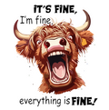 Amusing Print 'I'm Fine'(Choose your Garment Separately)